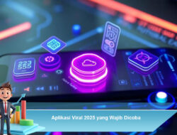 Aplikasi Viral 2025 yang Wajib Dicoba