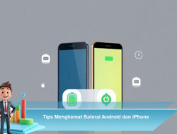 Tips Menghemat Baterai Android dan iPhone
