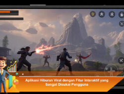 Aplikasi Hiburan Viral dengan Fitur Interaktif yang Sangat Disukai Pengguna
