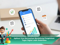 Aplikasi Viral Bermanfaat Mendukung Pengelolaan Tugas Digital Lebih Sederhana