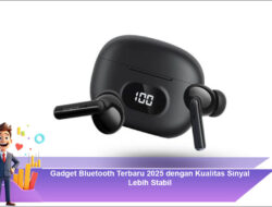 Gadget Bluetooth terbaru 2025 dengan kualitas sinyal lebih stabil