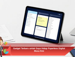 Gadget Terbaru untuk Gaya Hidup Paperless Digital Masa Kini