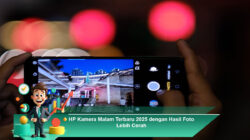 HP Kamera Malam Terbaru 2025 dengan Hasil Foto Lebih Cerah