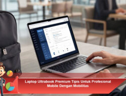 Laptop Ultrabook Premium Tipis Untuk Profesional Mobile Dengan Mobilitas