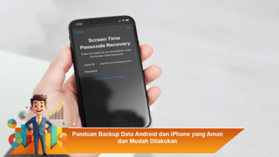 Panduan Backup Data Android dan iPhone yang Aman dan Mudah Dilakukan