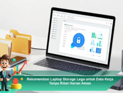 Rekomendasi Laptop Storage Lega untuk Data Kerja Tanpa Ribet Harian Aman