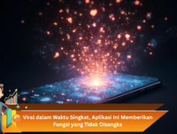 Viral dalam Waktu Singkat, Aplikasi Ini Memberikan Fungsi yang Tidak Disangka