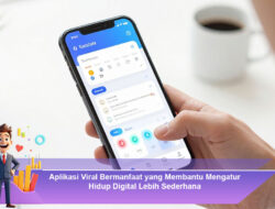 Aplikasi Viral Bermanfaat yang Membantu Mengatur Hidup Digital Lebih Sederhana