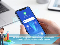 HP Terbaru Dengan Sistem Pendingin Efektif Untuk Kinerja Digital Konsisten Harian Modern