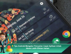Tips Android Mengatur Pencarian Cepat Aplikasi Untuk Akses Lebih Efisien Harian