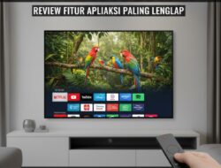 Smart TV 4K Murah Kualitas Gambar Tajam Review Fitur Aplikasi Paling Lengkap