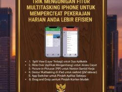 Trik Menggunakan Fitur Multitasking iPhone Untuk Mempercepat Pekerjaan Harian Anda Lebih Efisien