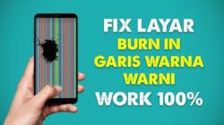 Cara Mudah Mengatasi Masalah Layar HP Burn In Pada Panel Layar AMOLED